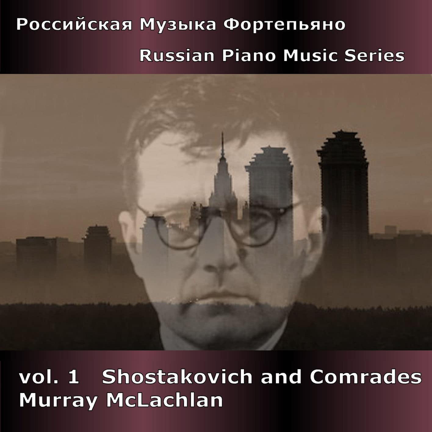 Russian Piano Music Vol. 1 – Shostakovich and Comrades