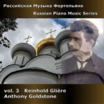 Russian Piano Music Vol. 3 - Glière