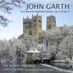 John Garth - Accompanied Keyboard Sonatas, Op. 2 & Op. 4