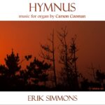Hymnus: Music for Organ by Carson Cooman