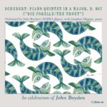 Schubert: Piano Quintet in A Major, D. 667 ("The Trout")